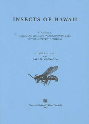 Daly: Insects of Hawaii, Vol. 17 de Howell V. Daly