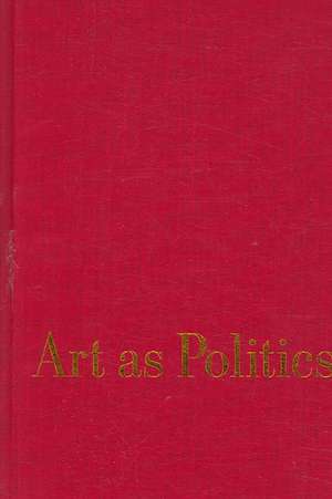 Art as Politics: Re-Crafting Identities, Tourism, and Power in Tana Toraja, Indonesia de Kathleen M. Adams