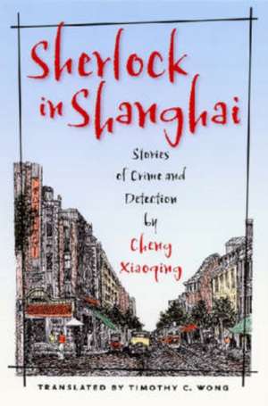 Sherlock in Shanghai de Xiaoqing Cheng