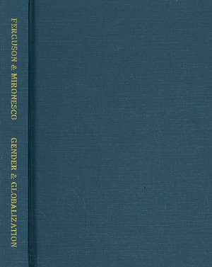 Gender and Globalization in Asia and the Pacific: Method, Practice, Theory de Kathy E. Ferguson