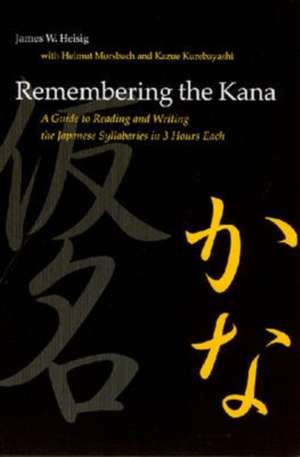 Remembering the Kana: A Guide to Reading and Writing the Japanese Syllabaries in 3 Hours Each de James W. Heisig