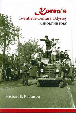 Korea's Twentieth-Century Odyssey: A Short History de Michael E. Robinson