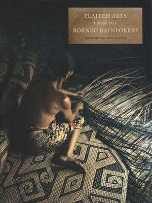 Plaited Arts from Borneo Forest de Bernard Sellato