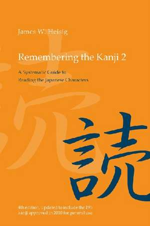 Remembering Kanji 2 (4th) de James W. Heisig