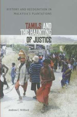 Tamils & the Haunting of Justice de Andrew C. Willford