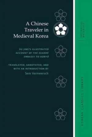 A Chinese Traveler in Medieval Korea de Sem Vermeersch