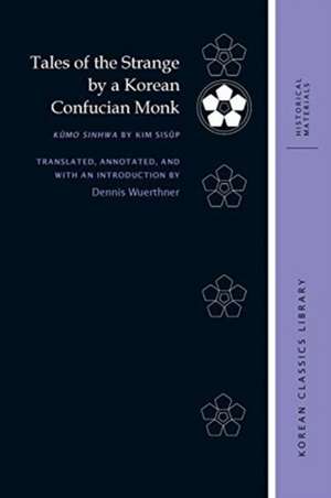 Tales of the Strange by a Korean Confucian Monk de Dennis Wuerthner