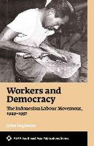 Workers and Democracy de John Ingleson