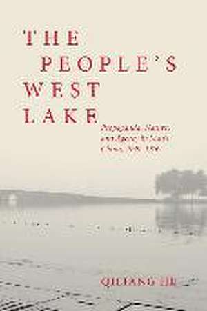 The People's West Lake de Qiliang He