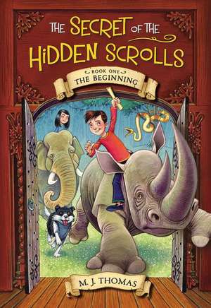 The Secret of the Hidden Scrolls: The Beginning, Book 1 de M J Thomas