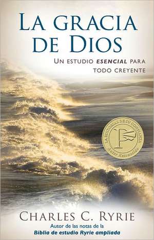 La Gracia de Dios = The Grace of God de Charles C. Ryrie