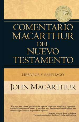 Hebreos y Santiago de John MacArthur