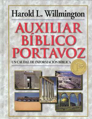 Auxiliar Biblico Portavoz = Willmington's Guide to the Bible de Harold L. Willmington