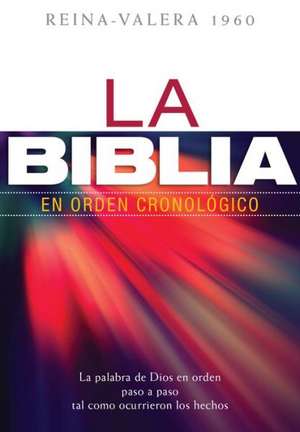 La Biblia en Orden Cronologico-Rvr 1960 de Editorial Portavoz