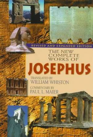 The New Complete Works of Josephus de Josephus Flavius