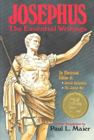 Josephus: The Essential Writings de Flavius Josephus