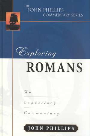 Exploring Romans de John Phillips