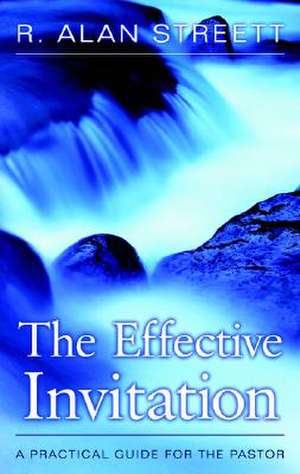 The Effective Invitation de R Alan Streett