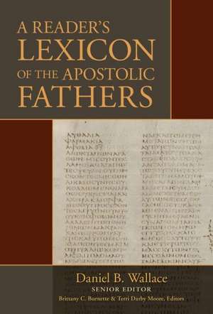 A Reader`s Lexicon of the Apostolic Fathers de Daniel B. Wallace