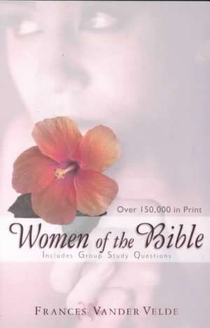 Women of the Bible de Frances Vandervelde