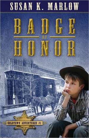 Badge of Honor de Susan K. Marlow