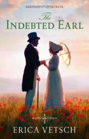 The Indebted Earl de Erica Vetsch