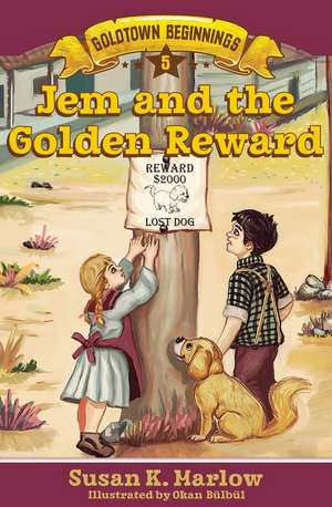 Jem and the Golden Reward de Susan K. Marlow