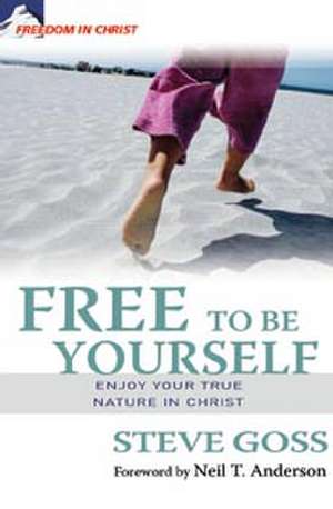 Free to Be Yourself de Steve Goss