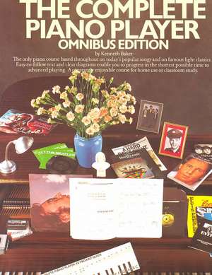 The Complete Piano Player: Omnibus Edition de Kenneth Baker