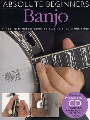 Banjo: The Complete Picture Guide to Playing the 5-String Banjo [With Play-Along CD and Pull-Out Chart] de Bill Evans