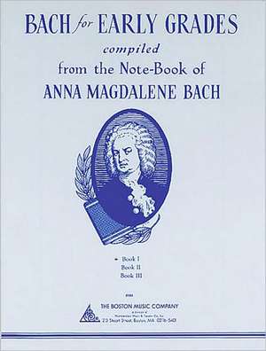 Bach for Early Grades, Book 1 de Johann Sebastian Bach