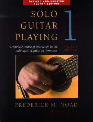 Solo Guitar Playing - Book 1, 4th Edition de Frederick Noad