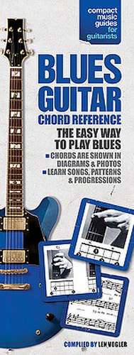 The Compact Blues Guitar Chord Reference: Compact Reference Library de Leonard Vogler