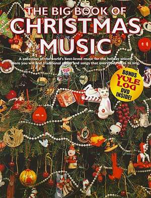 Big Book of Christmas Music with Yule Log DVD: P/V/G Songbook [With Yule Log DVD] de Hal Leonard Corp