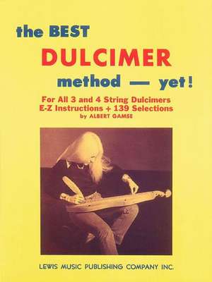 The Best Dulcimer Method Yet de Albert Gamse