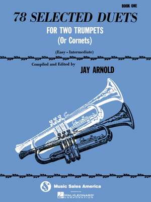 78 Selected Duets for Two Trumpets (or Cornets) de Jay Arnold