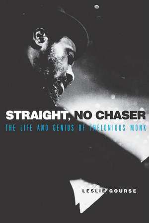 Straight, No Chaser de Leslie Gourse