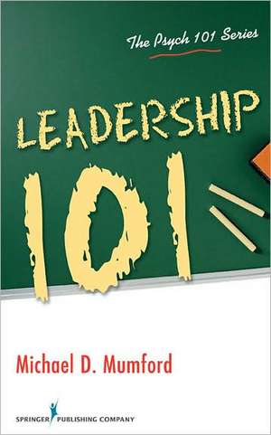 Leadership 101 de Michael D. Mumford