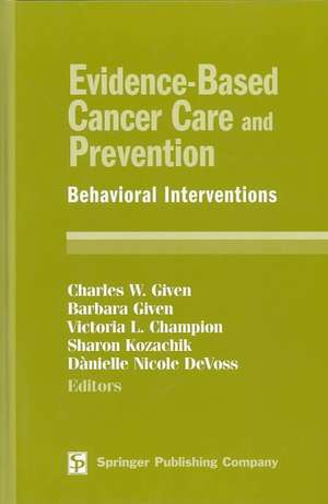 Evidence-Based Cancer Care and Prevention: Behavioral Interventions de Marjorie W. Suchocki