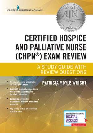 Certified Hospice and Palliative Nurse (Chpn) Exam Review de Patricia Moyle Wright