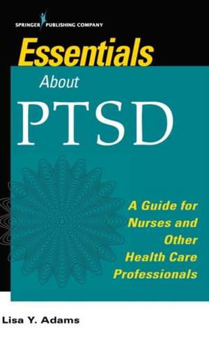 Adams, L: Fast Facts About PTSD