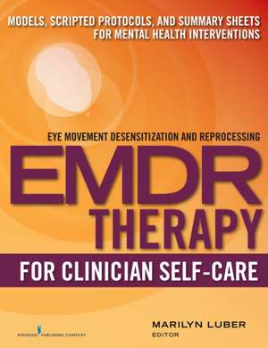 Emdr for Clinician Self-Care de Marilyn Luber