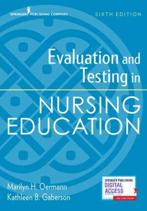 Evaluation and Testing in Nursing Education, Sixth Edition: The Arab Congress of 1920, the Destruction of the Syrian State, and the Rise of Anti-Liberal Islamism de Marilyn H. Oermann