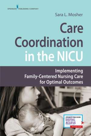 Care Coordination in the NICU de Sara L. RN MSN MHA Mosher