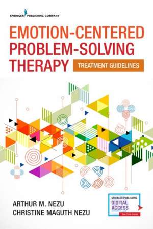 Emotion-Centered Problem-Solving Therapy de Arthur M. ABPP Nezu