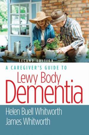 A Caregiver's Guide to Lewy Body Dementia de James Whitworth