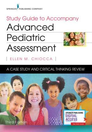 Study Guide to Accompany Advanced Pediatric Assessment de Ellen M. CPNP RNC-NIC Chiocca