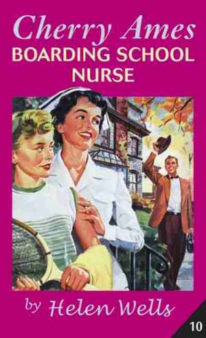 Cherry Ames, Boarding School Nurse de Helen Wells