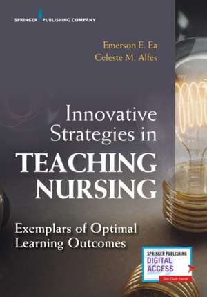 Innovative Strategies in Teaching Nursing de Celeste M. DNP MSN RN CNE CH Alfes