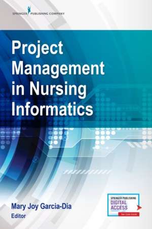 Project Management in Nursing Informatics de Mary Joy DNP RN Garcia-Dia